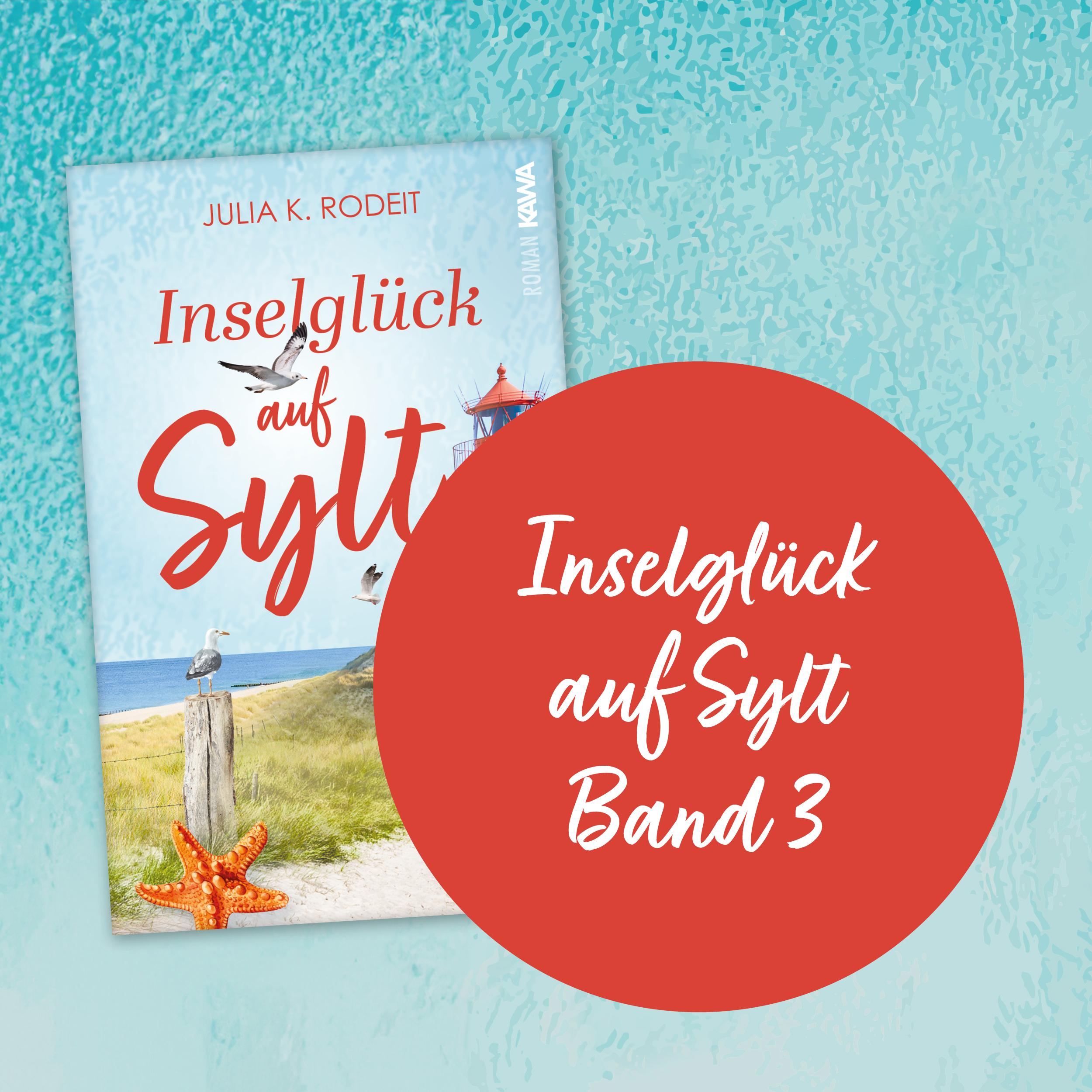 Bild: 9783986601546 | Inselglück auf Sylt | Julia K. Rodeit | Taschenbuch | 361 S. | Deutsch