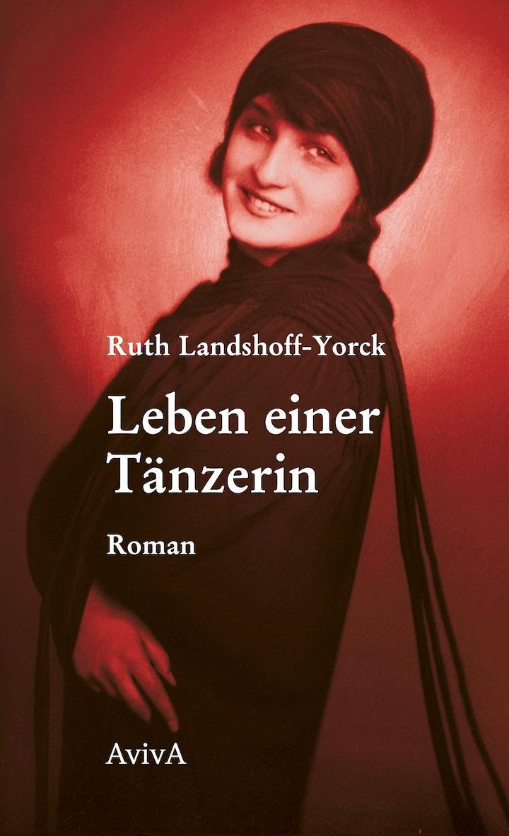 Cover: 9783949302190 | Leben einer Tänzerin | Ruth Landshoff-Yorck | Buch | 160 S. | Deutsch