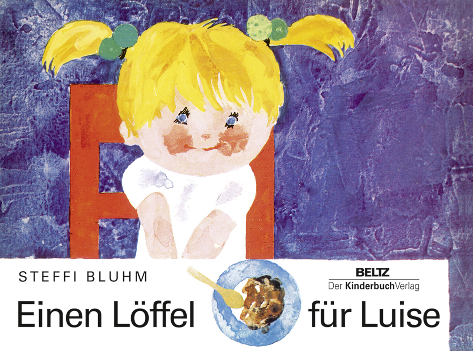 Cover: 9783407771315 | Einen Löffel für Luise | Steffi Bluhm | Buch | Unzerr. | 12 S. | 2012