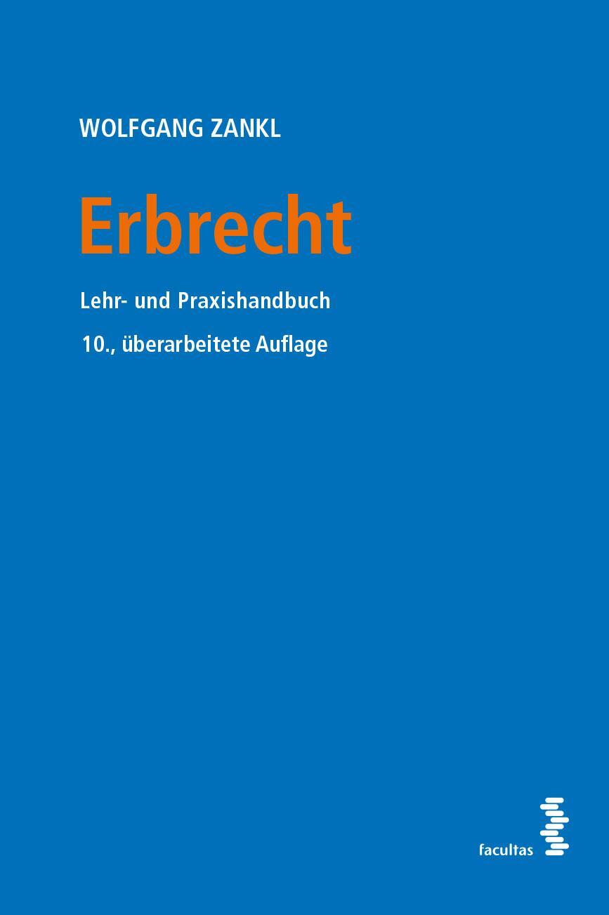 Cover: 9783708922645 | Erbrecht | Lehr- und Praxishandbuch | Wolfgang Zankl | Taschenbuch