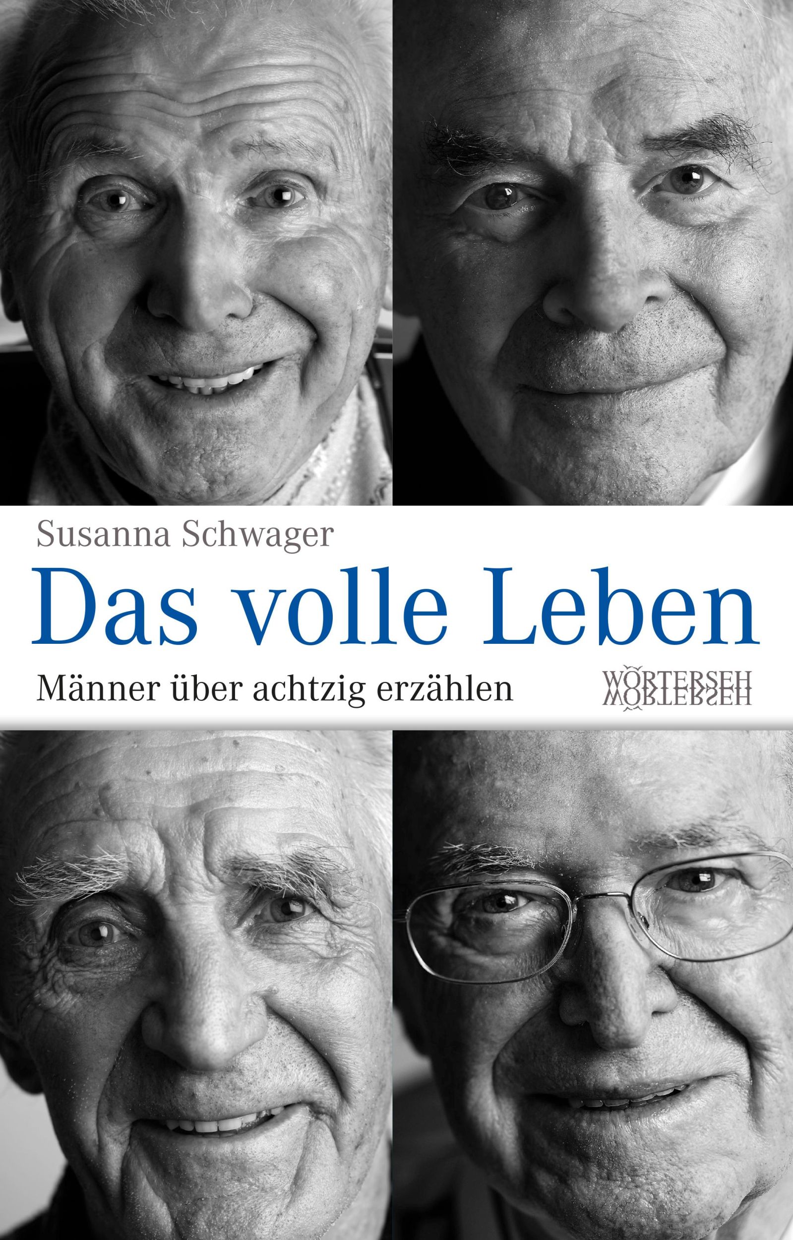 Cover: 9783037631577 | Das volle Leben | Männer über achtzig erzählen | Susanna Schwager