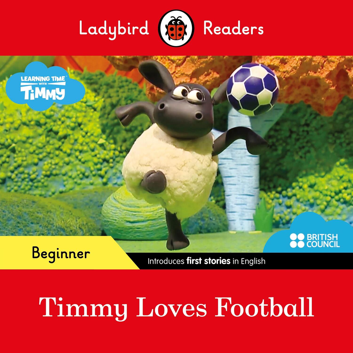 Cover: 9780241440131 | Ladybird Readers Beginner Level - Timmy Time - Timmy Loves Football...