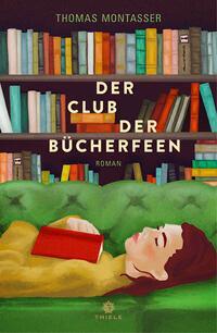 Cover: 9783851795530 | Der Club der Bücherfeen | Roman | Thomas Montasser | Taschenbuch