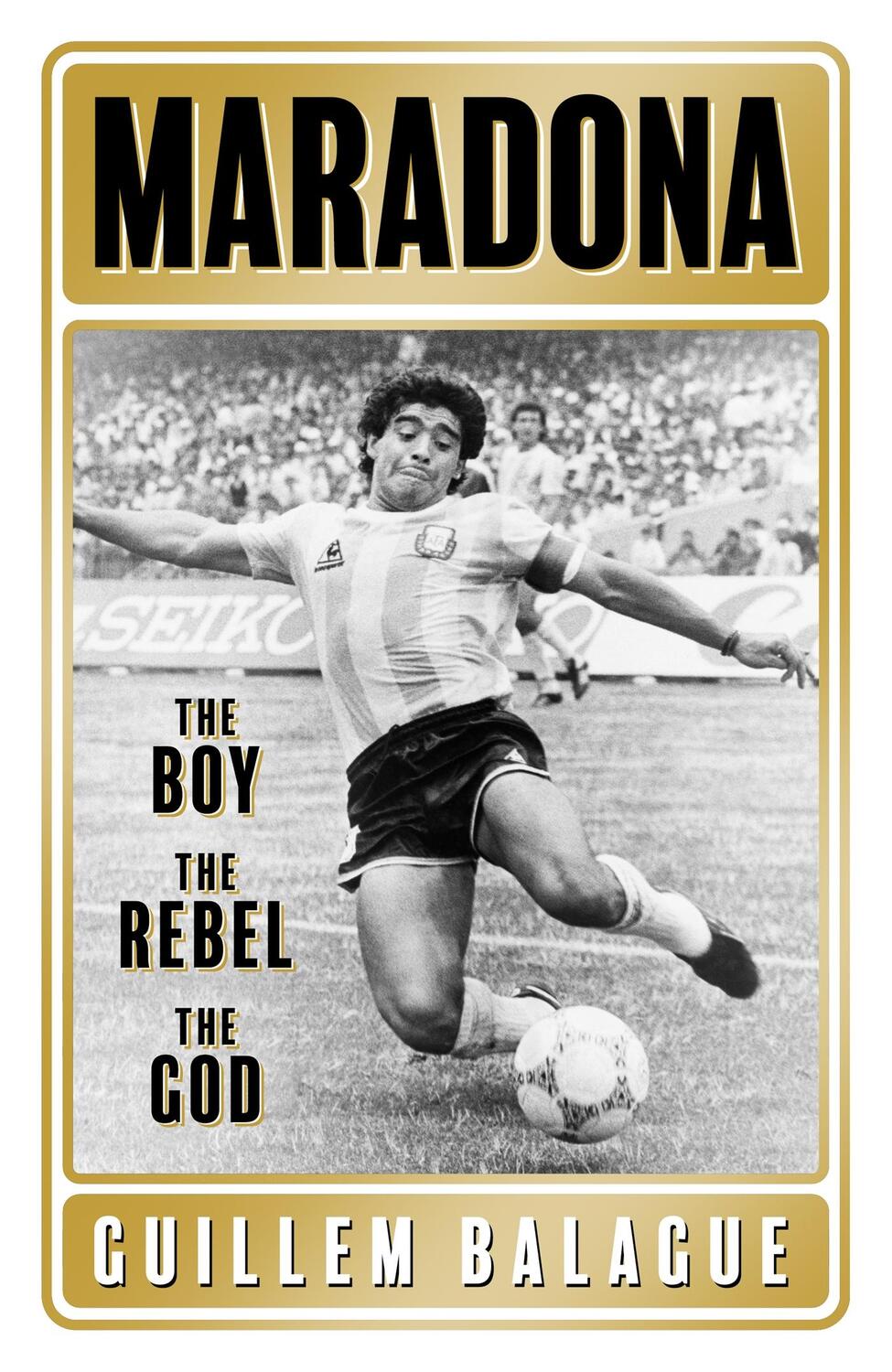 Cover: 9781409157779 | Maradona | The Boy. The Rebel. The God. | Guillem Balague | Buch