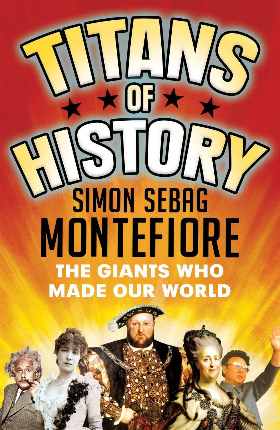 Cover: 9781474606462 | Titans of History | The Giants Who Made Our World | Montefiore | Buch