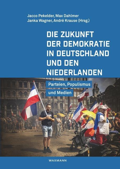 Cover: 9783830946748 | Die Zukunft der Demokratie in Deutschland und den Niederlanden | Buch