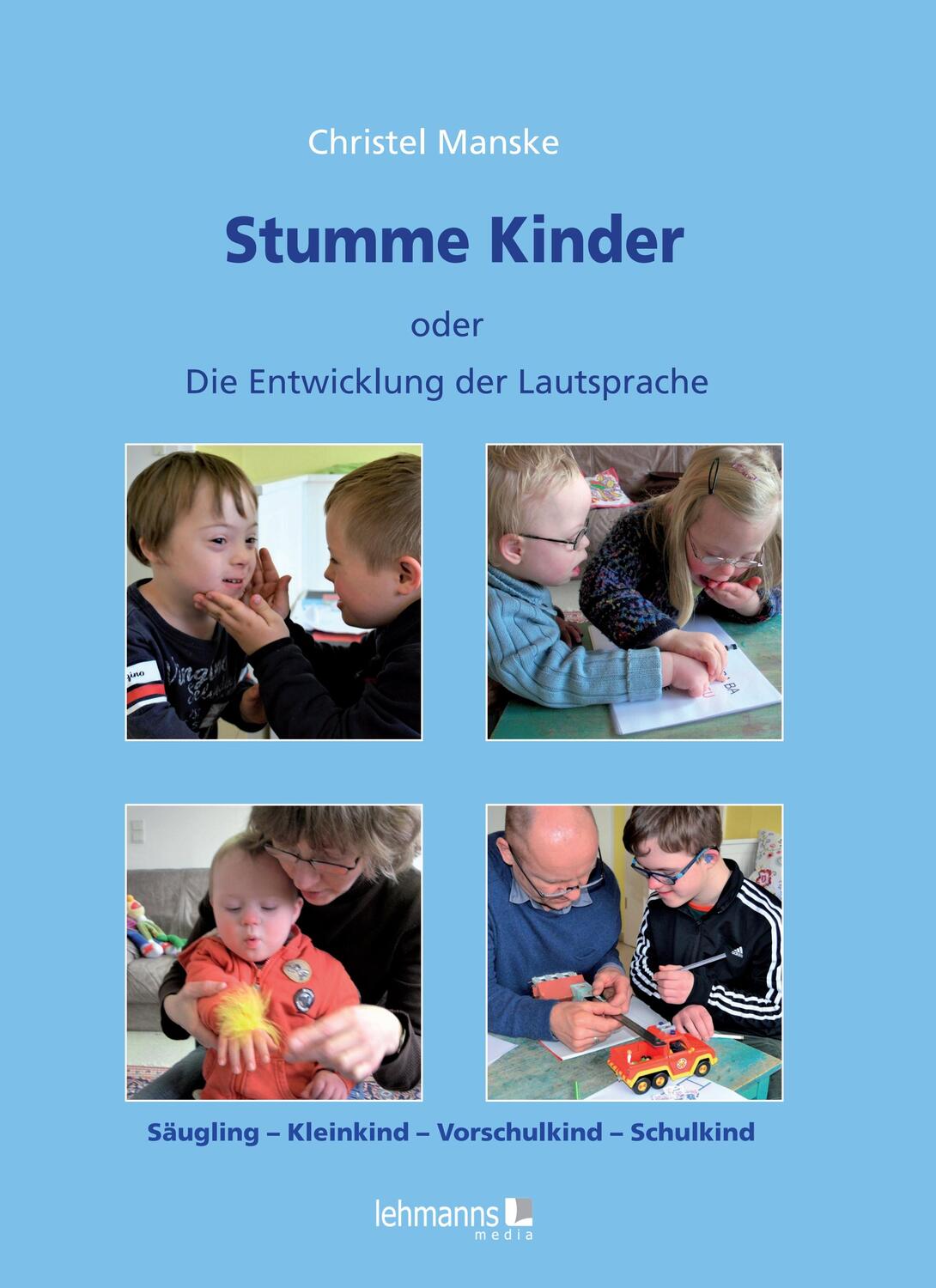 Cover: 9783965432239 | Stumme Kinder | oder Die Entwicklung der Lautsprache | Christel Manske