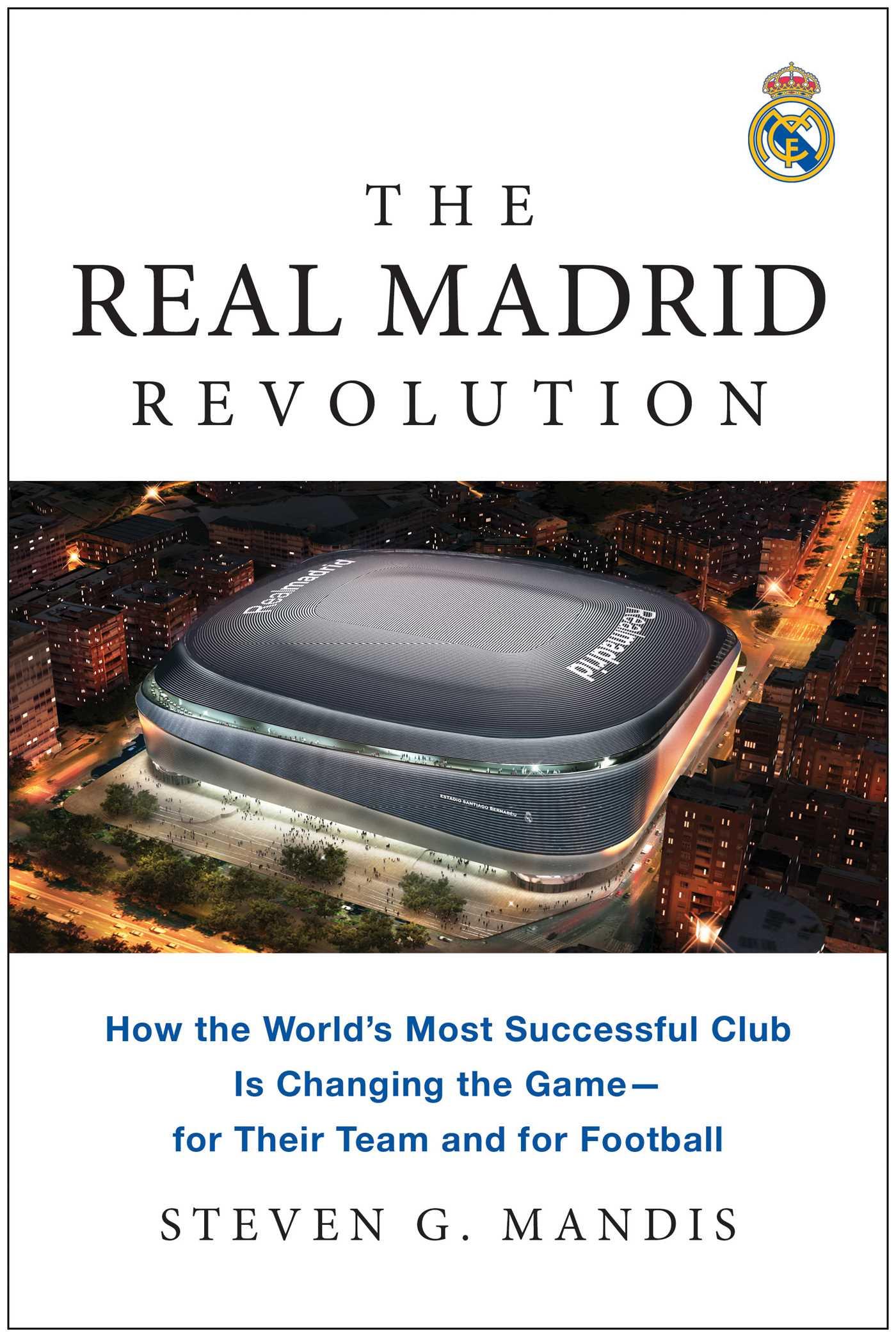 Cover: 9781637745311 | The Real Madrid Revolution | Steven G Mandis | Taschenbuch | Englisch