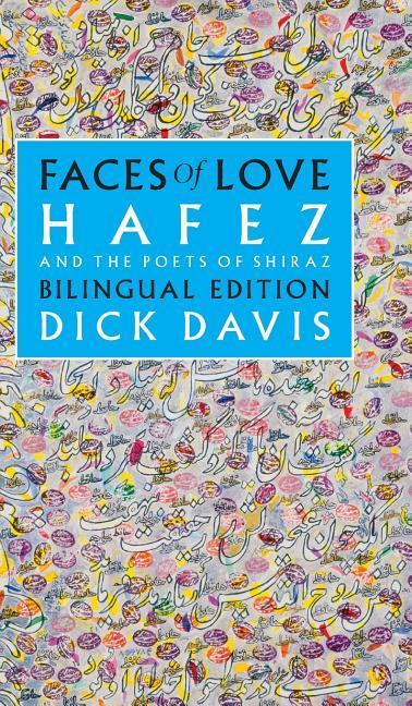 Cover: 9781949445022 | Faces of Love: Hafez and the Poets of Shiraz: Bilingual Edition | Buch