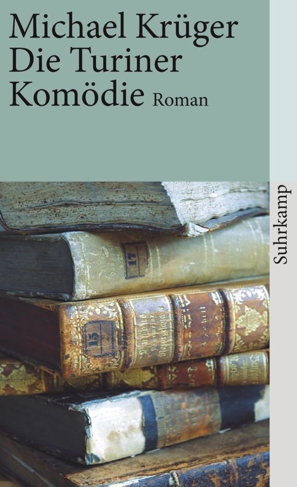 Cover: 9783518458761 | Die Turiner Komödie | Bericht eines Nachlaßverwalters. Roman | Krüger