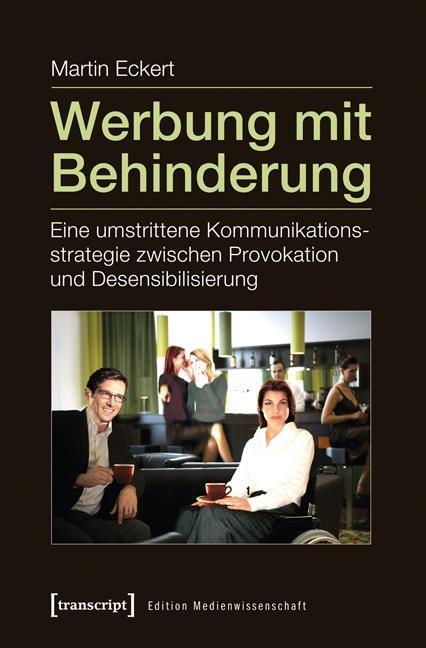 Cover: 9783837625370 | Werbung mit Behinderung | Martin Eckert | Taschenbuch | 356 S. | 2014