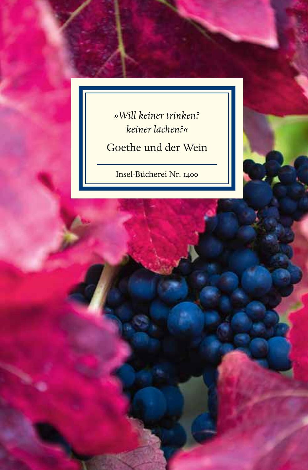 Cover: 9783458194002 | »Will keiner trinken? keiner lachen?« | Goethe und der Wein | Buch