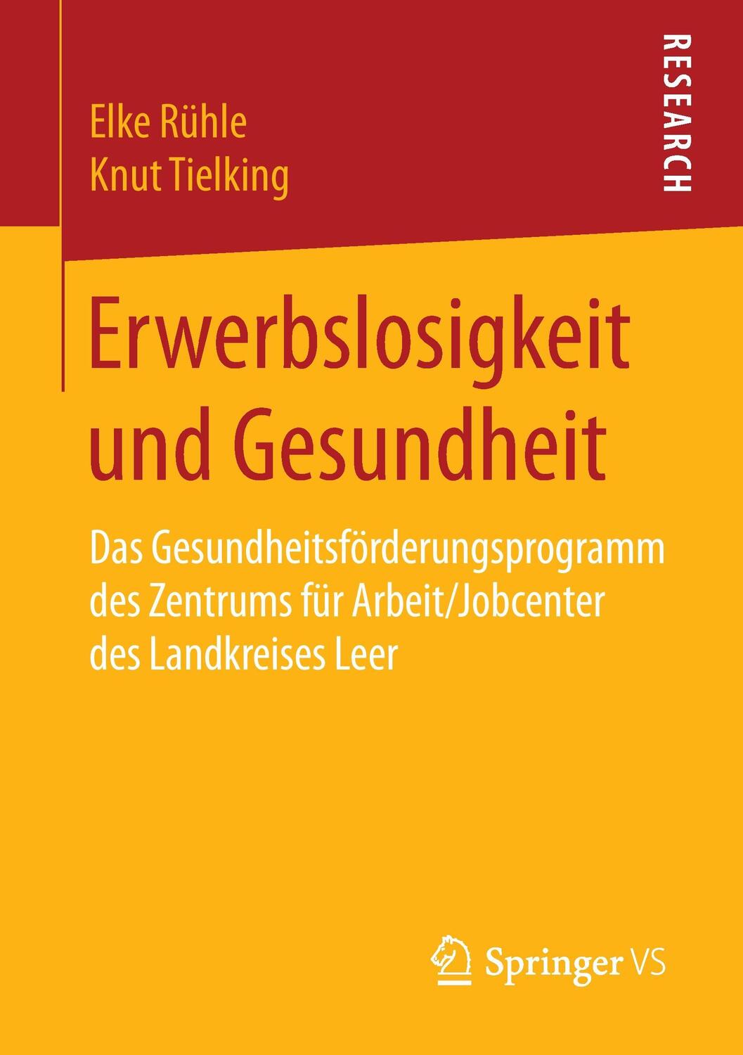 Cover: 9783658120863 | Erwerbslosigkeit und Gesundheit | Knut Tielking (u. a.) | Taschenbuch