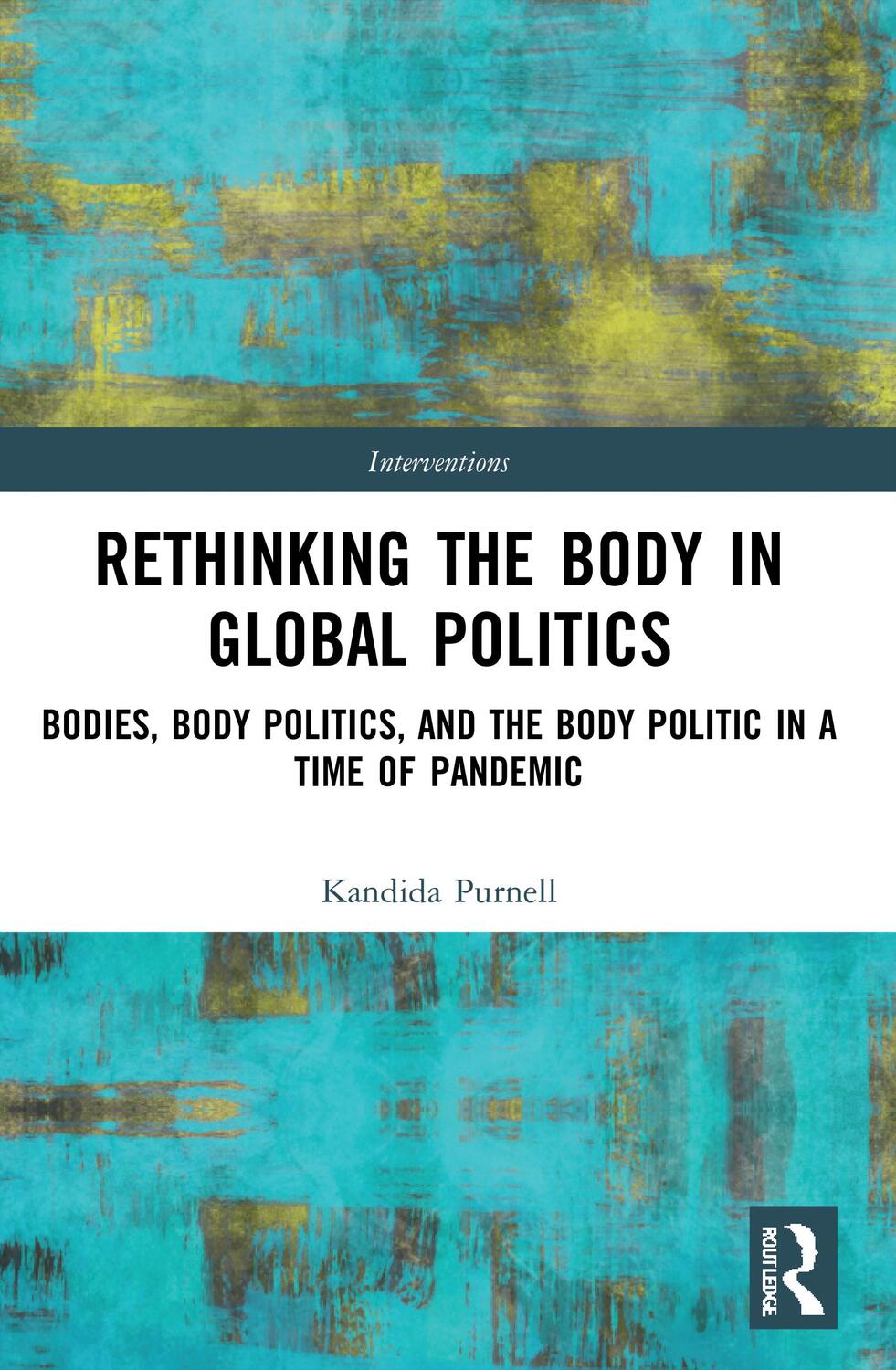 Cover: 9780367747497 | Rethinking the Body in Global Politics | Kandida Purnell | Taschenbuch