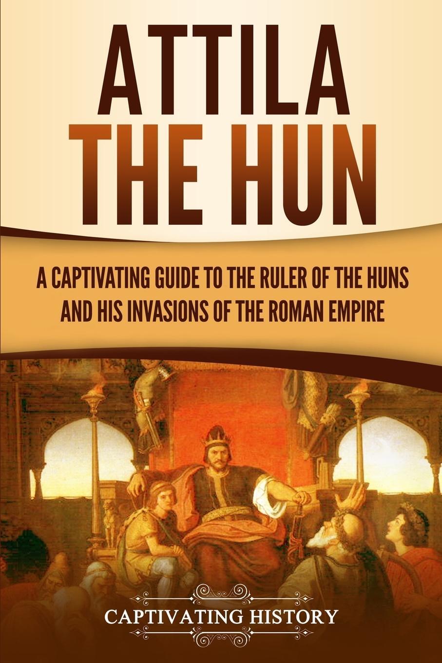 Cover: 9781950922291 | Attila the Hun | Captivating History | Taschenbuch | Paperback | 2019