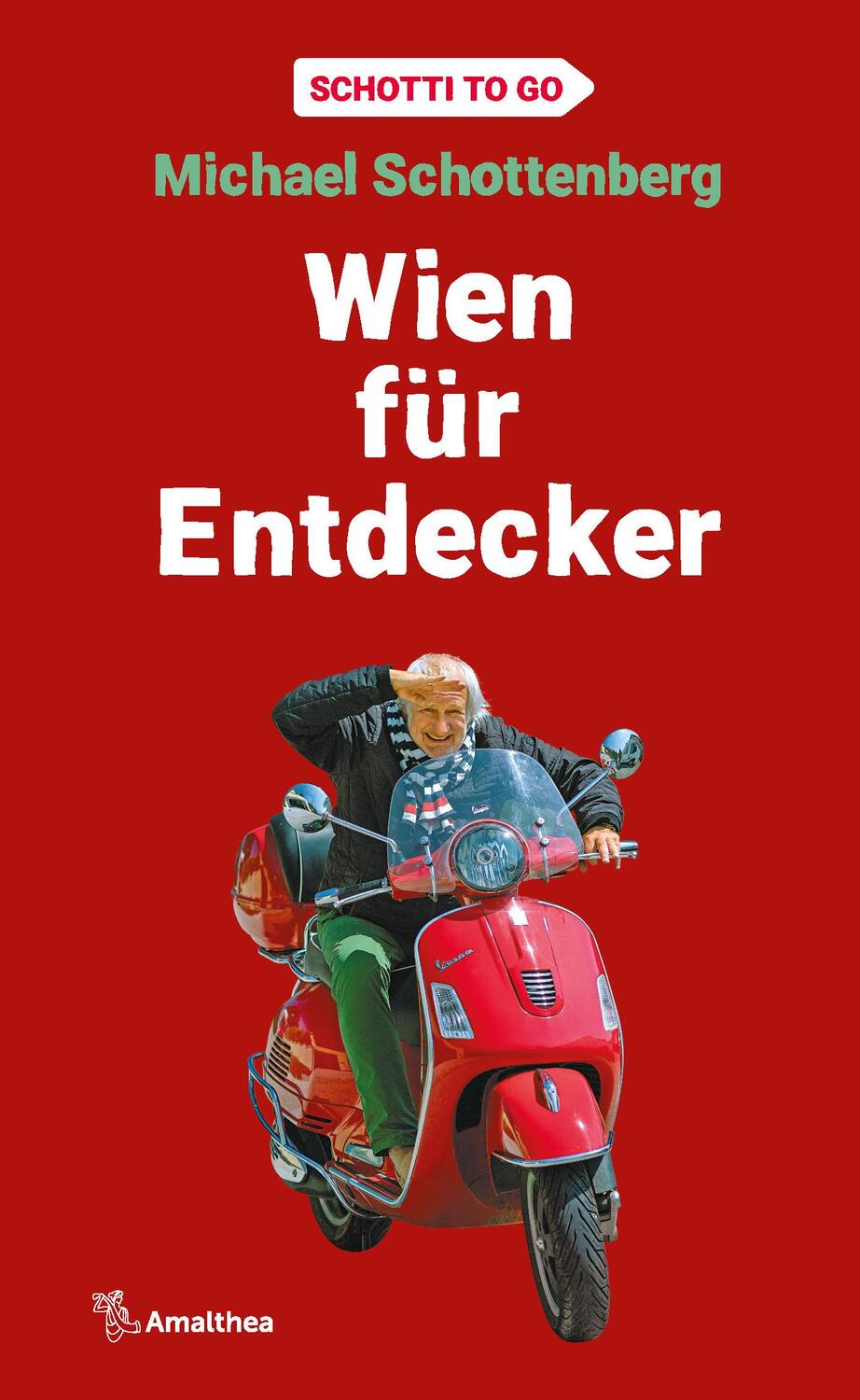 Cover: 9783990502211 | Wien für Entdecker | Schotti to go | Michael Schottenberg | Buch