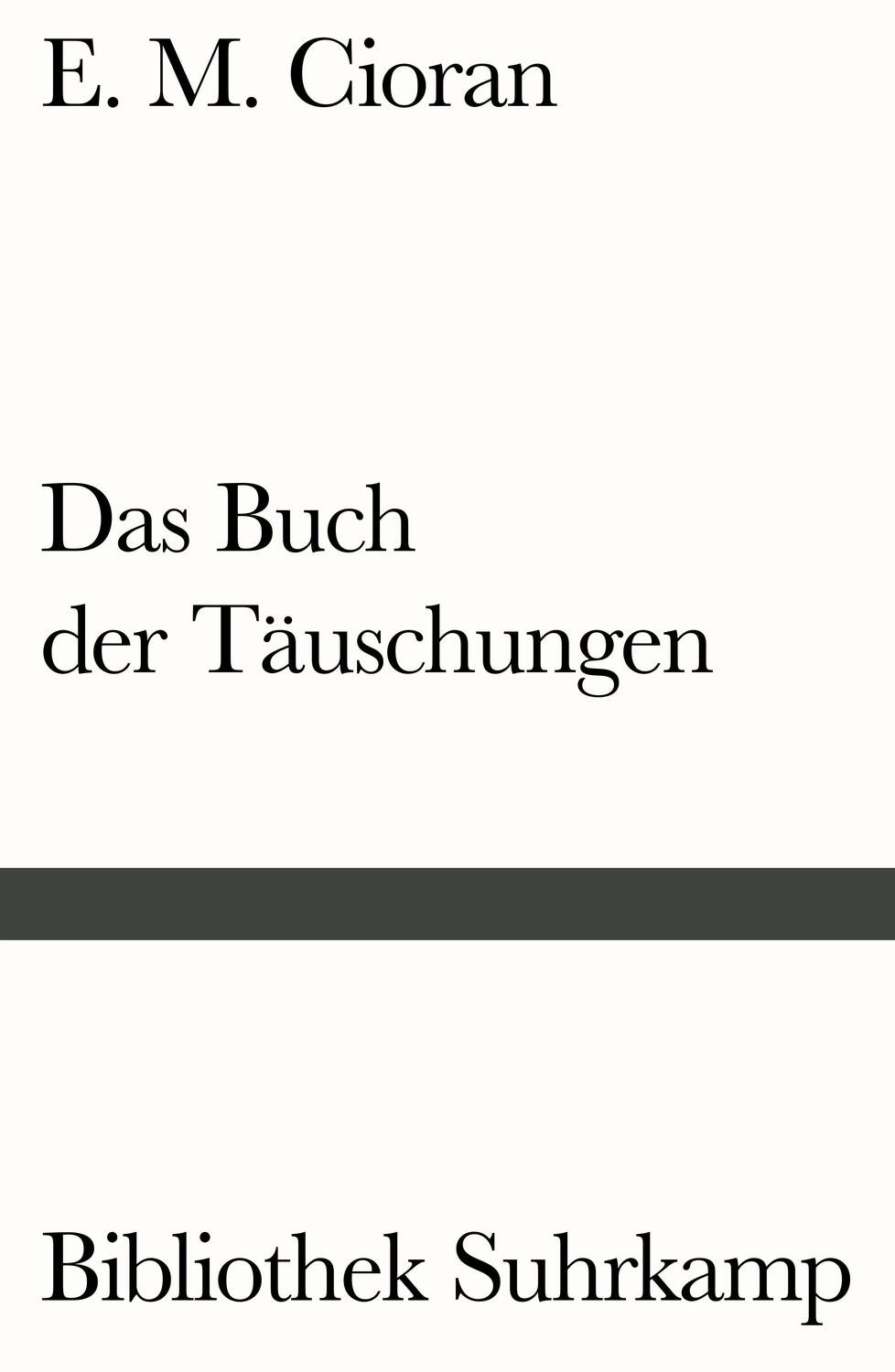 Cover: 9783518241646 | Das Buch der Täuschungen | E. M. Cioran | Taschenbuch | 229 S. | 2019