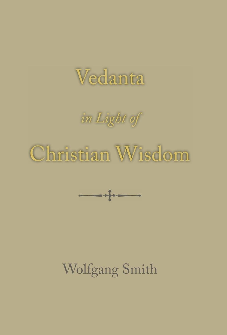 Cover: 9798985147018 | Vedanta in Light of Christian Wisdom | Wolfgang Smith | Buch | 2022