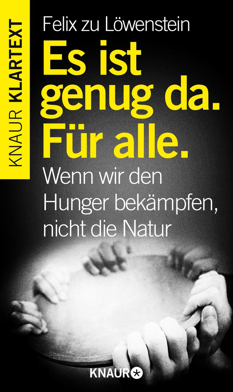 Cover: 9783426787403 | Es ist genug da. Für alle. | Felix Zu Löwenstein | Taschenbuch | 2015