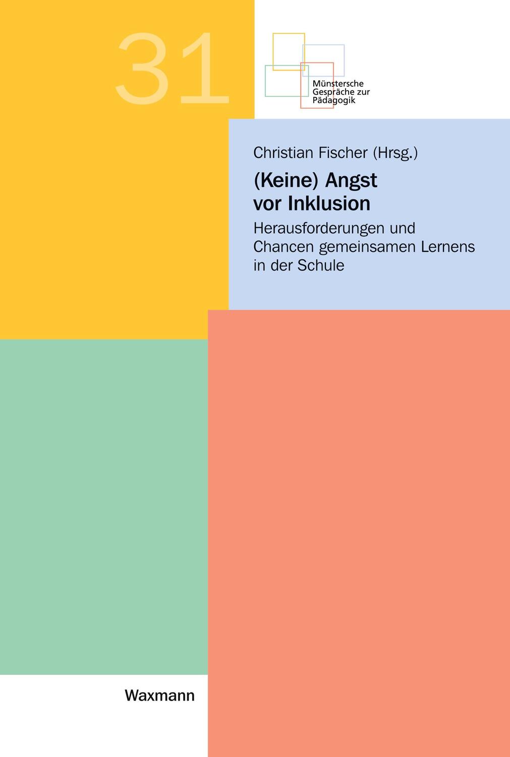 Cover: 9783830932376 | (Keine) Angst vor Inklusion | Christian Fischer | Taschenbuch | 152 S.