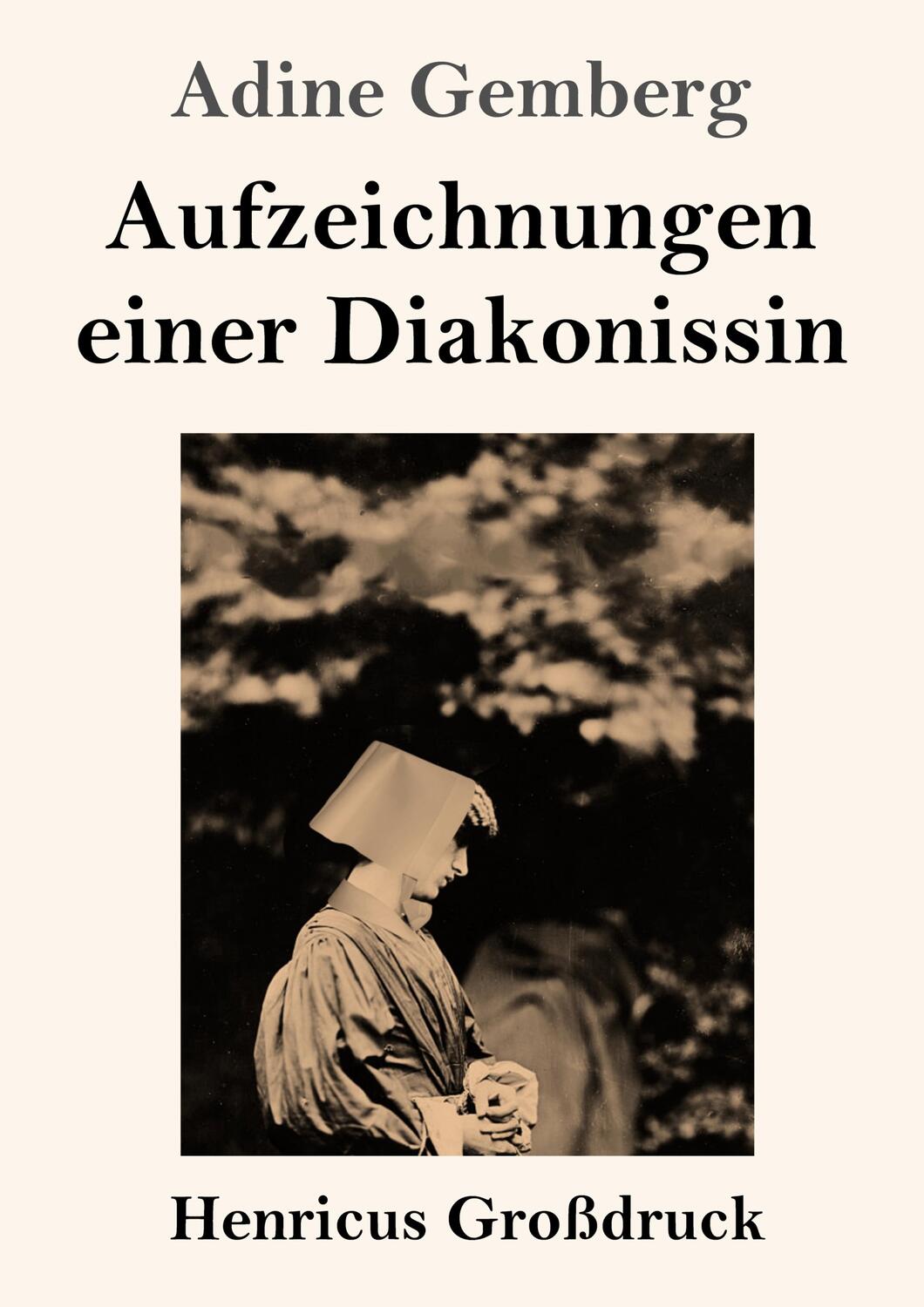 Cover: 9783847852704 | Aufzeichnungen einer Diakonissin (Großdruck) | Adine Gemberg | Buch