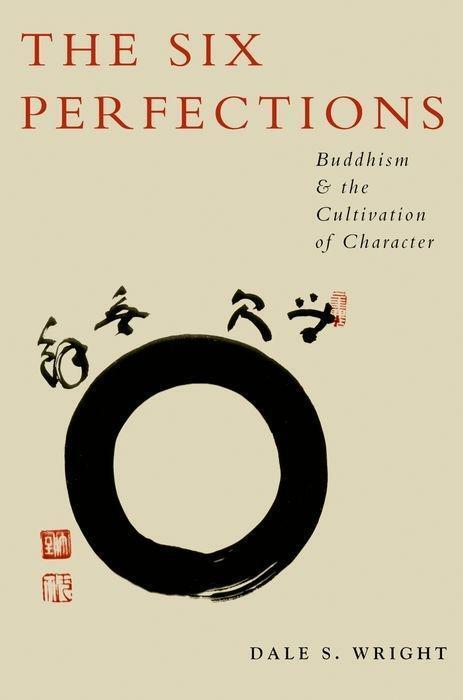 Cover: 9780199895793 | The Six Perfections | Buddhism and the Cultivation of Character | Buch