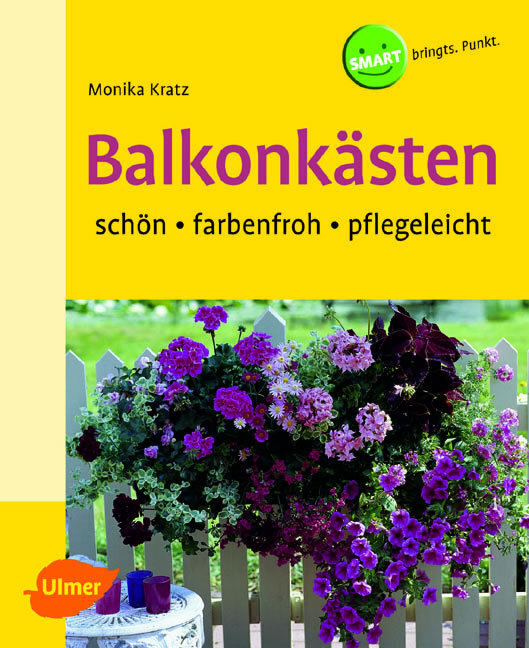 Cover: 9783800141425 | Balkonkästen | Schön, farbenfroh, pflegeleicht | Monika Kratz | Buch