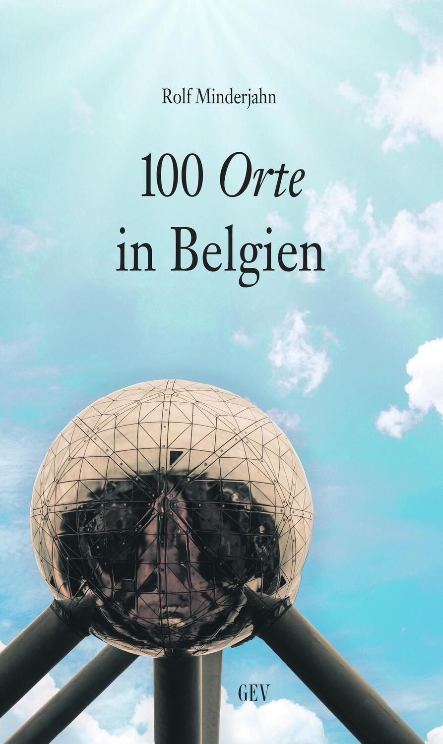 Cover: 9783867121538 | 100 Orte in Belgien | Rolf Minderjahn | Taschenbuch | Deutsch | 2020