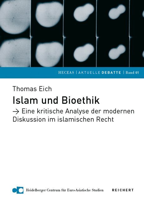 Cover: 9783895005664 | Islam und Bioethik | Thomas Eich | HECEAS /AKTUELLE DEBATTE | Reichert