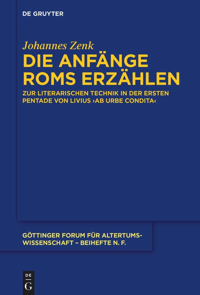 Cover: 9783111358253 | Die Anfänge Roms erzählen | Johannes Zenk | Taschenbuch | ISSN | VIII