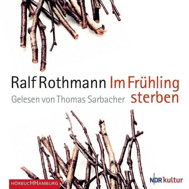 Cover: 9783957130204 | Im Frühling sterben, 6 Audio-CD | 6 CDs | Ralf Rothmann | Audio-CD