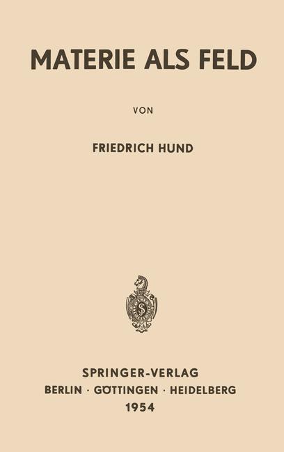 Cover: 9783642528705 | Materie als Feld | Eine Einführung | Friedrich Hund | Taschenbuch