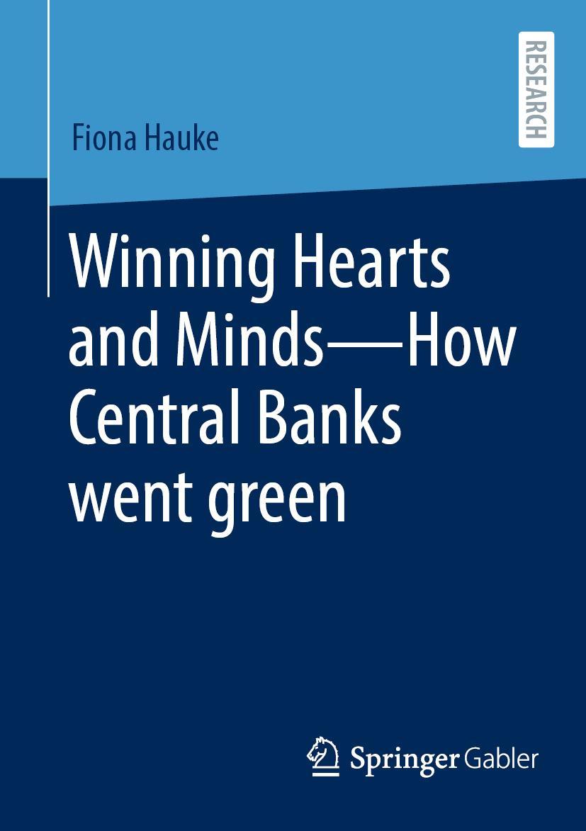 Cover: 9783658402419 | Winning Hearts and Minds-How Central Banks went green | Fiona Hauke