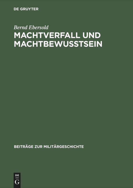 Cover: 9783486558814 | Machtverfall und Machtbewusstsein | Bernd Ebersold | Buch | ISSN | XV