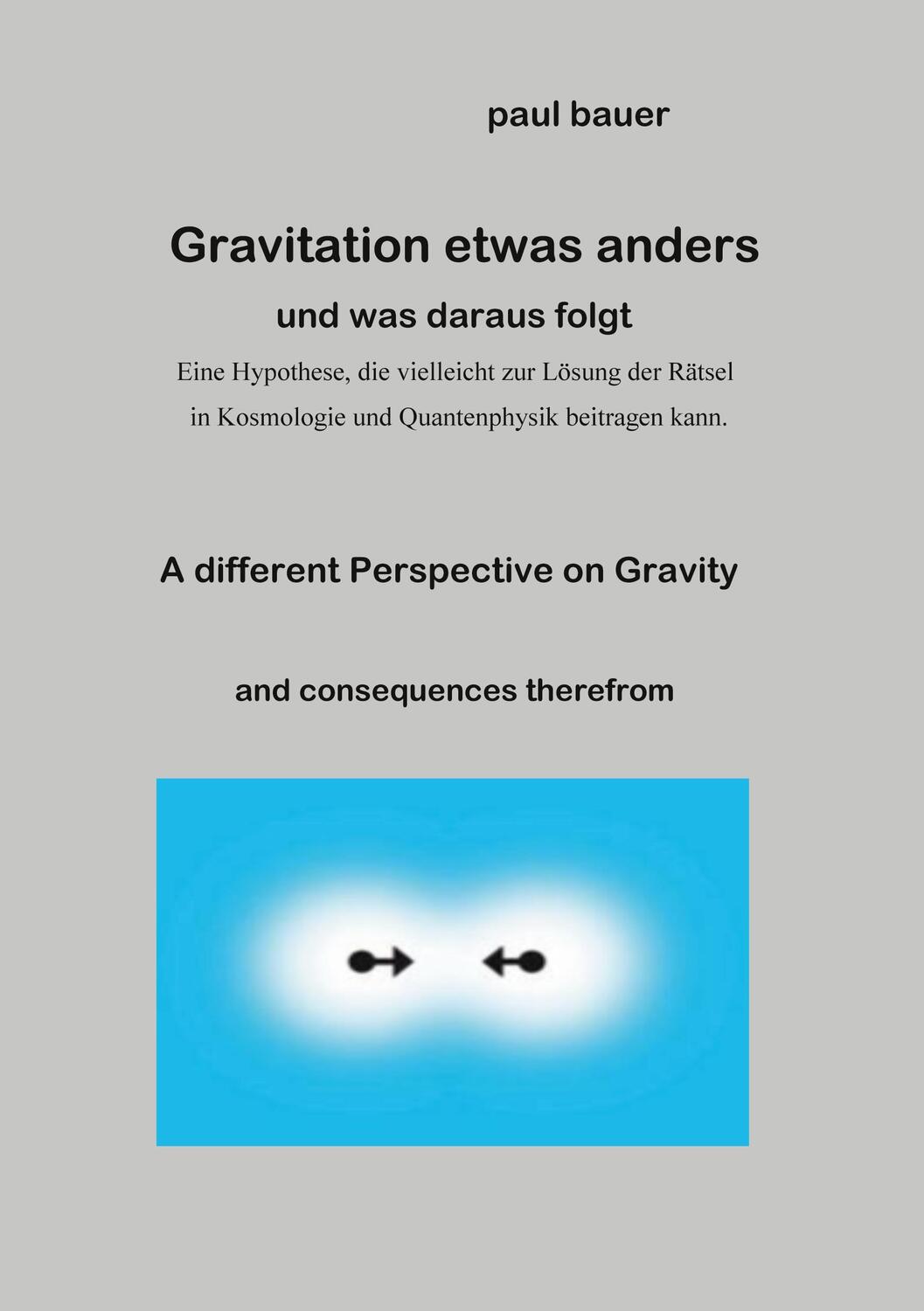 Cover: 9783756219568 | Gravitation etwas anders | DE | Paul Bauer | Taschenbuch
