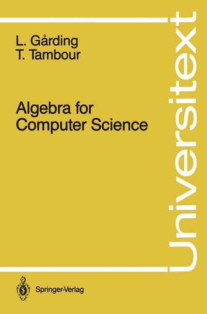 Cover: 9780387967806 | Algebra for Computer Science | Torbjörn Tambour (u. a.) | Taschenbuch