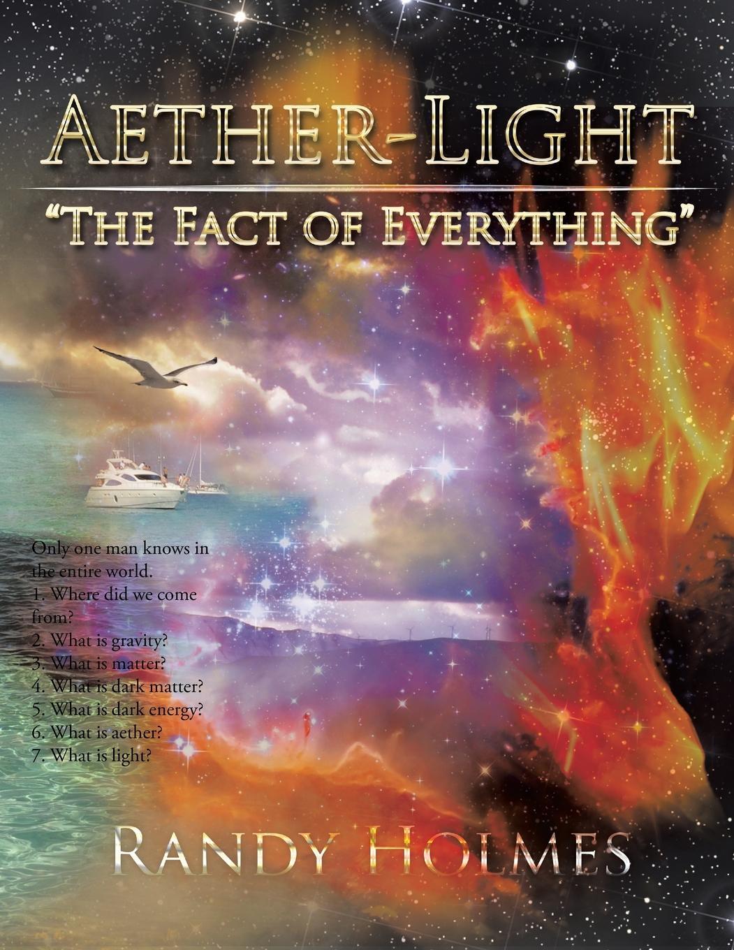 Cover: 9781524570484 | Aether-Light | "The Fact of Everything" | Randy Holmes | Taschenbuch