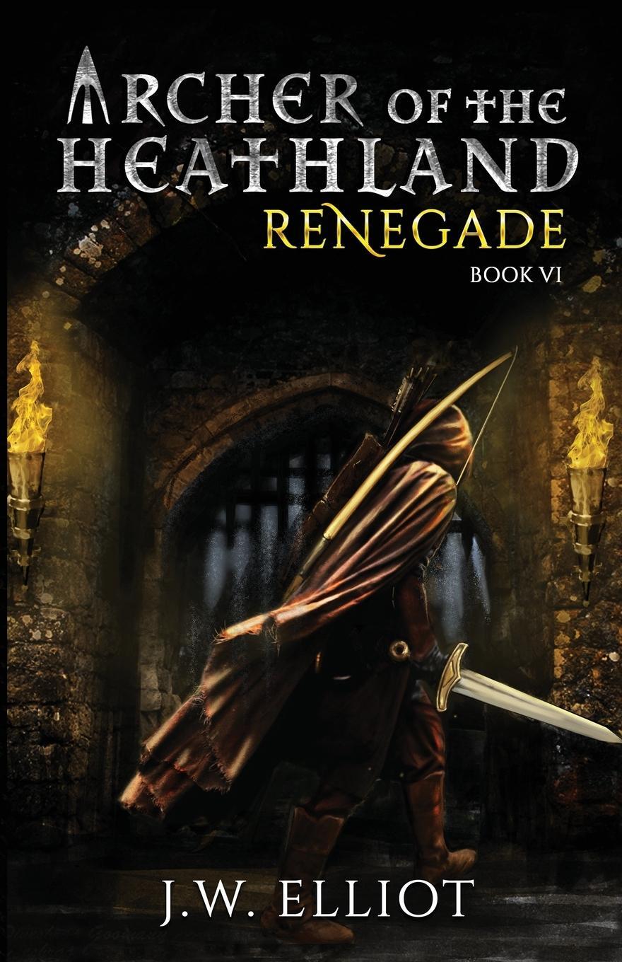 Cover: 9781733675789 | Archer of the Heathland | Renegade | J. W. Elliot | Taschenbuch | 2019