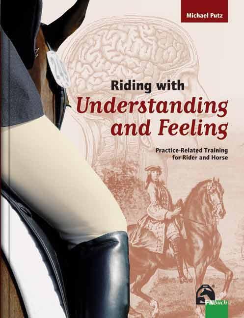 Cover: 9783885424444 | Riding with Understanding and Feeling | Michael Putz | Buch | 256 S.