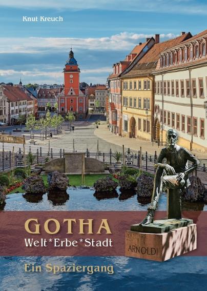 Cover: 9783959763899 | Gotha. Welt*Erbe*Stadt - Ein Spaziergang | Knut Kreuch | Taschenbuch