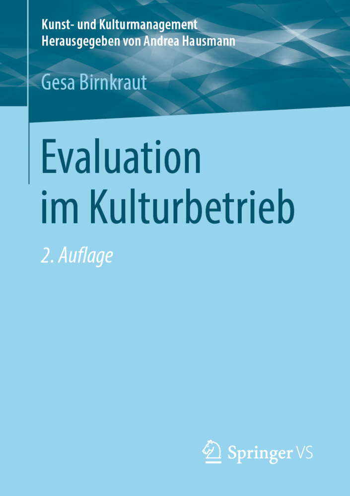 Cover: 9783658232863 | Evaluation im Kulturbetrieb | Gesa Birnkraut | Taschenbuch | Deutsch