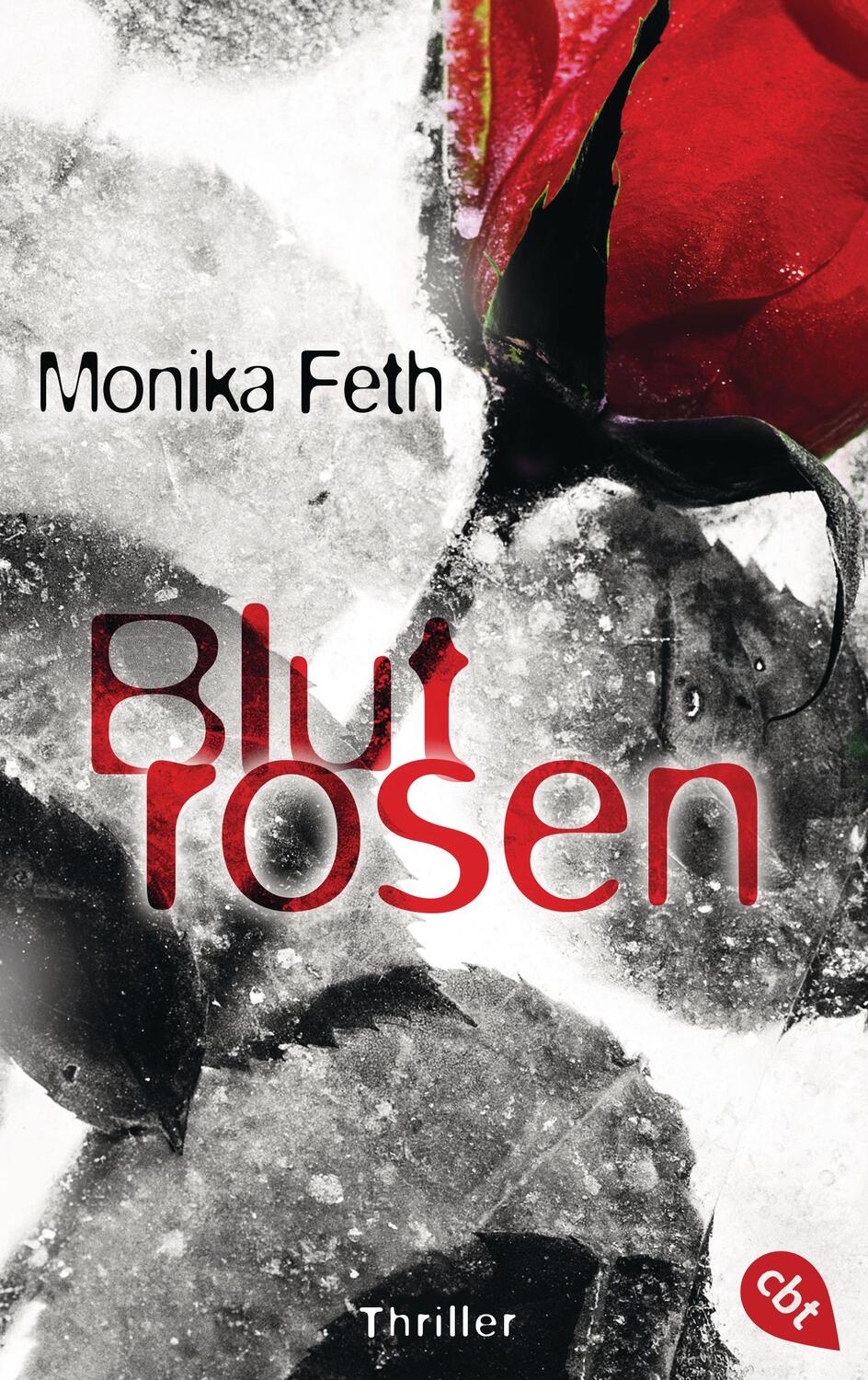 Cover: 9783570312322 | Blutrosen | Monika Feth | Taschenbuch | 512 S. | Deutsch | 2018 | cbt