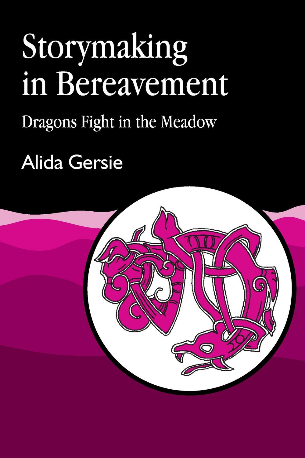 Cover: 9781853021763 | Storymaking in Bereavement | Dragons Fight in the Meadow | Gersie