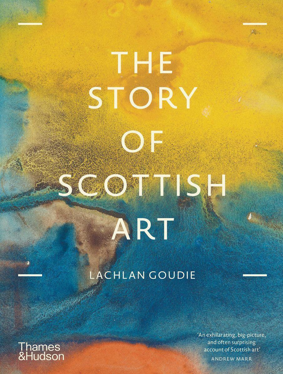 Cover: 9780500296950 | The Story of Scottish Art | Lachlan Goudie | Taschenbuch | Englisch