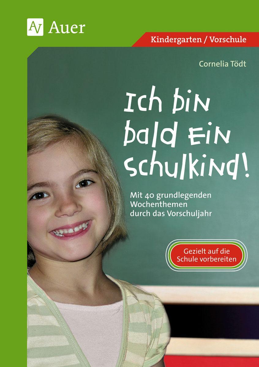 Cover: 9783403049074 | Ich bin bald ein Schulkind! | Cornelia Tödt | Taschenbuch | Deutsch