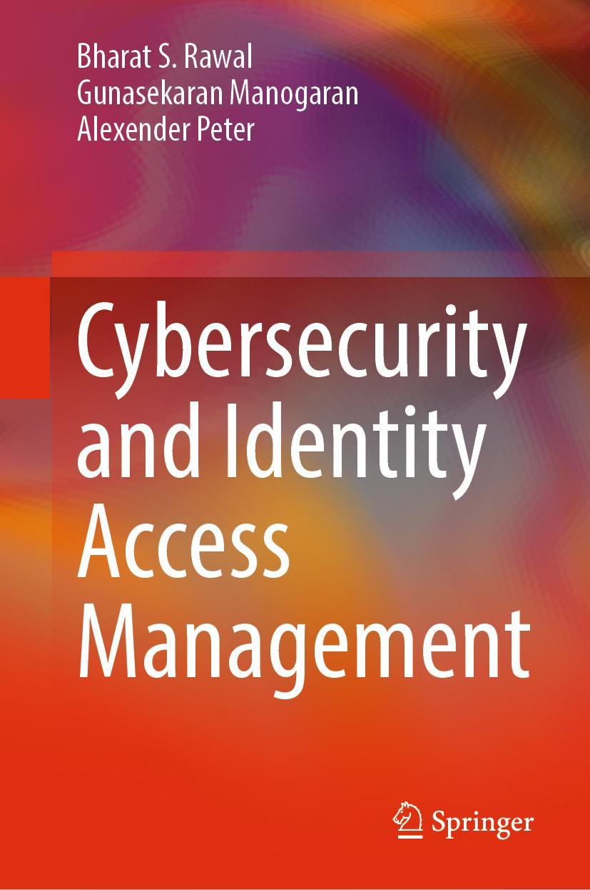 Cover: 9789811926570 | Cybersecurity and Identity Access Management | Bharat S. Rawal (u. a.)