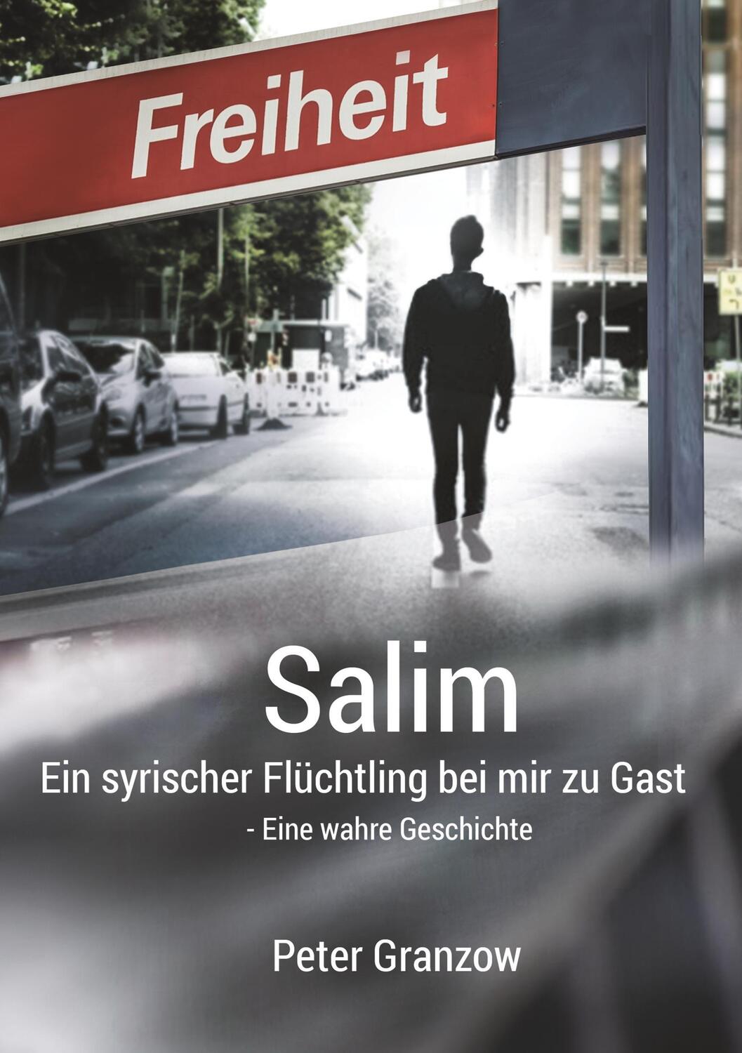Cover: 9783734506321 | Salim - Ein syrischer Flüchtling bei mir zu Gast | Peter Granzow