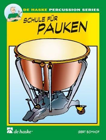 Cover: 9789043106122 | Schule für Pauken Band 1 | Gert Bomhof | De Haske Percussion Series