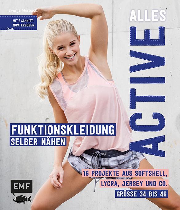 Cover: 9783863559724 | Alles Active - Funktionskleidung selber nähen | Svenja Morbach | Buch