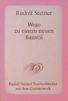Cover: 9783727470509 | Wege zu einem neuen Baustil | Rudolf Steiner | Taschenbuch